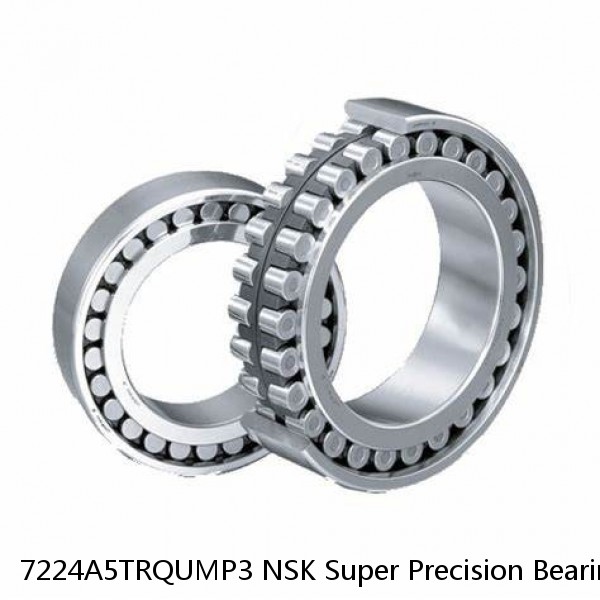 7224A5TRQUMP3 NSK Super Precision Bearings