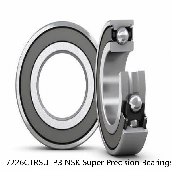 7226CTRSULP3 NSK Super Precision Bearings